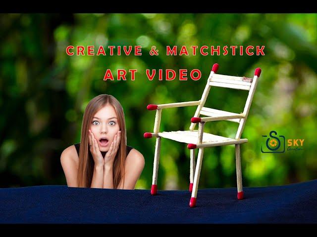 Creative & Matchstick Art video