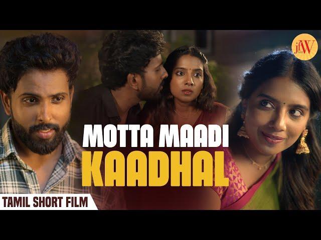 Motta Maadi Kaadhal | Tamil Short Film | Romance | Aarya Lakshmi | Tim Daniel | JFW Originals | 4K