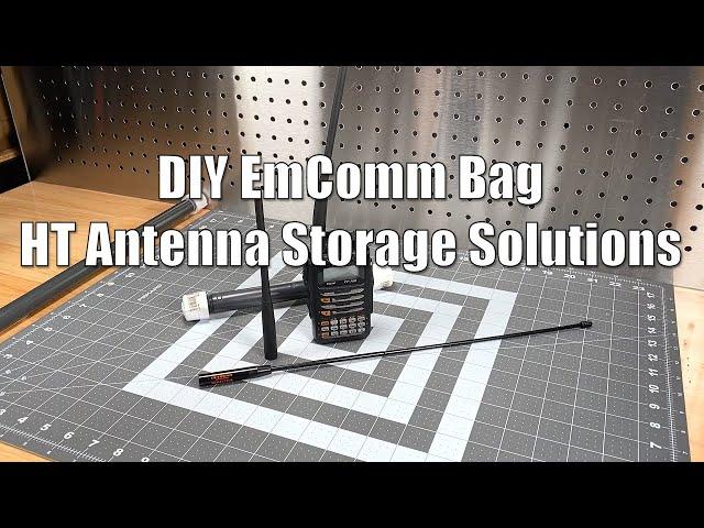 DIY EmComm Bag Spare HT Antenna Storage Solutions