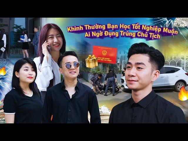 KHINH THƯỜNG BẠN HỌC TỐT NGHIỆP MUỘN AI NGỜ ĐỤNG TRÚNG CHỦ TỊCH | CƠM ÁO GẠO TIỀN TẬP 536