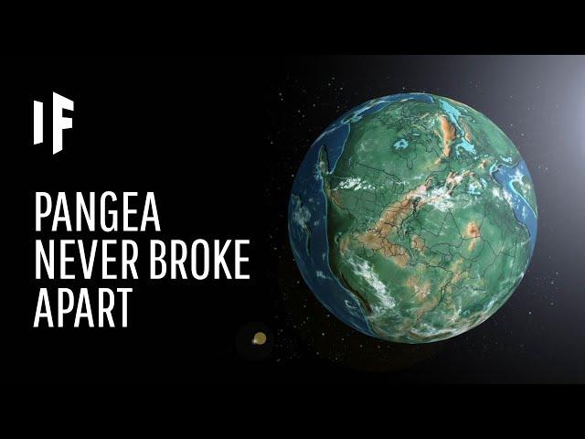 What If Pangea Never Broke Apart?