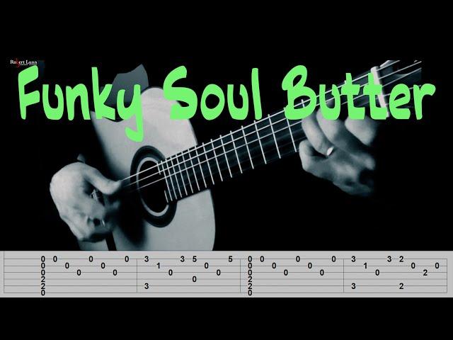 Funky Soul Butter (Partial) - With TAB - Robert Lunn