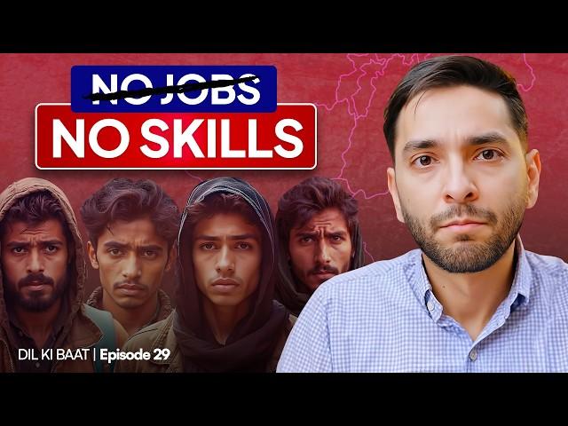 Why Are So Many Pakistani Youth Unemployed? The Hidden Reasons | Dil ki Baat 029