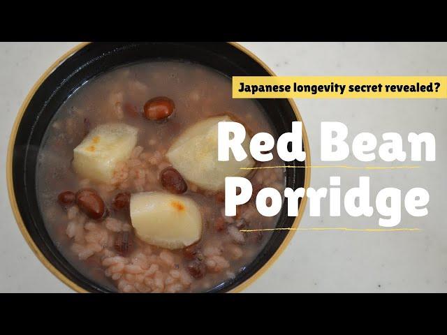 How to make Red Bean PorridgeJapanese Longevity Secret Revealed? (EP160)