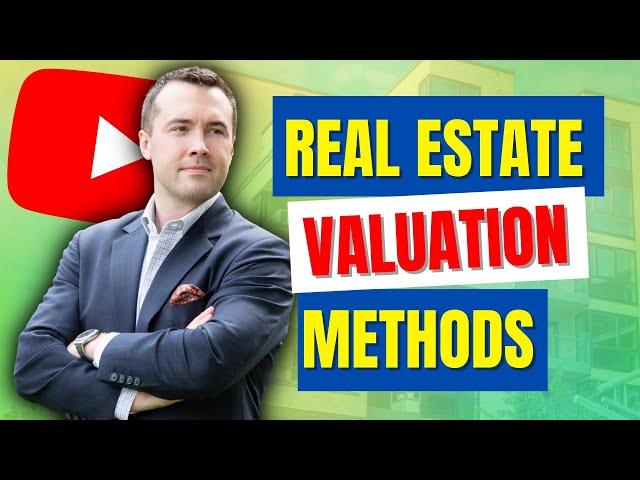 3 Ways To Value Real Estate | REAL ESTATE VALUATION METHODS