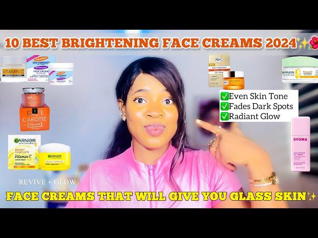 10 BEST BRIGHTENING FACE CREAMS FOR GLOWING SKIN IN 2024 + Face Creams That Will Give You Glass Skin