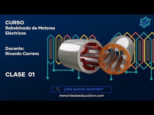 CLASE 01 -  REBOBINADO DE MOTORES ELECTRICOS