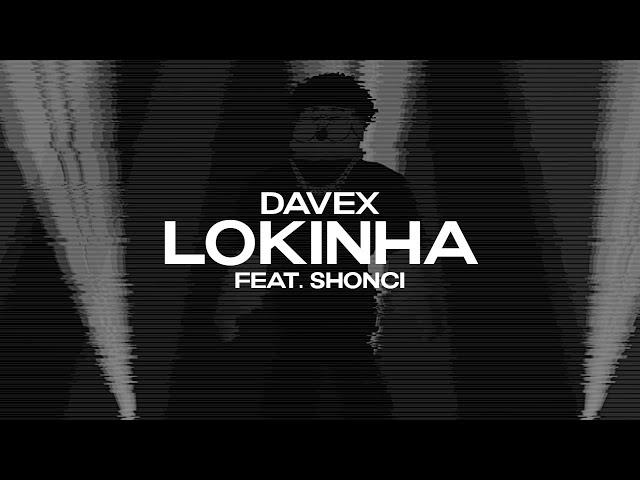 DAVEX feat. shonci - LOKINHA (Official Video)