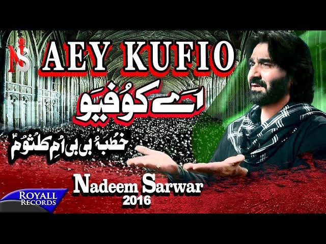 Nadeem Sarwar | Aey Kufio | 2016