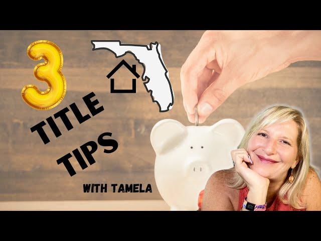 3 Title Tips  with Tamela (Florida)