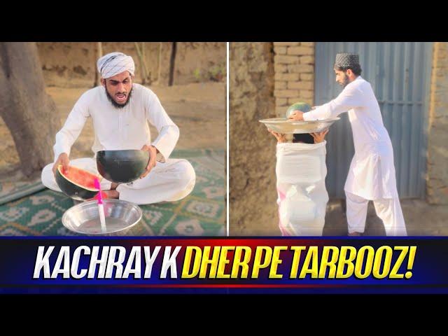 Kachray K Dher Pe Tarbooz 