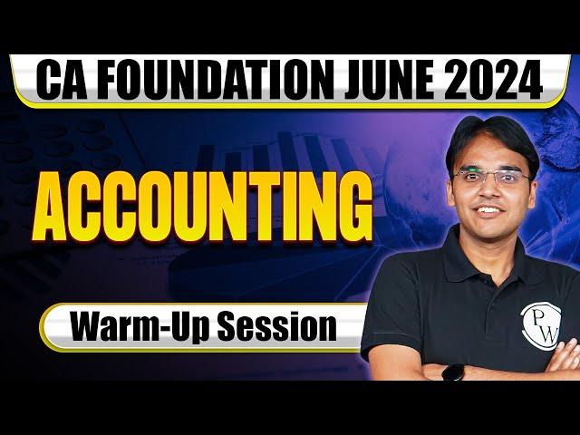 Accounts Exam Day Warm-Up Session  | CA Foundation June 2024 | CA Wallah by PW