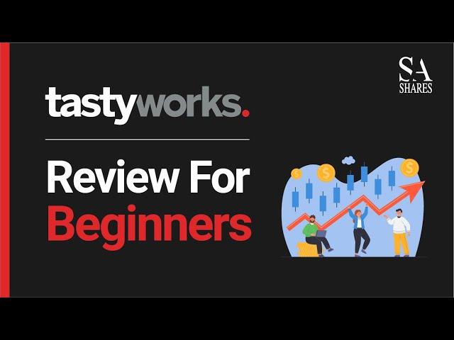 Tastyworks Review For Beginners