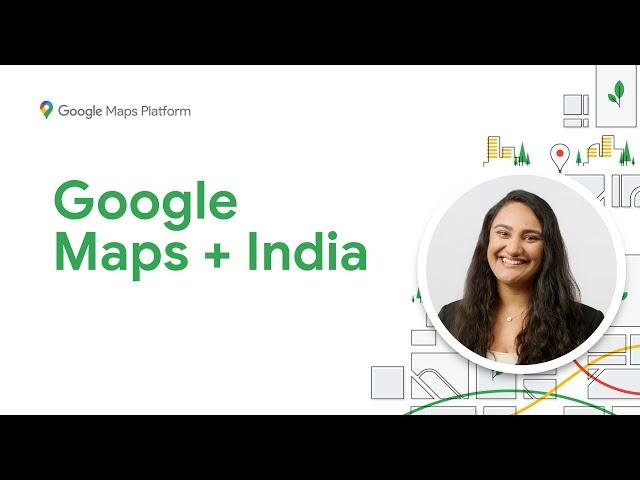 What's new with Google Maps Platform in India