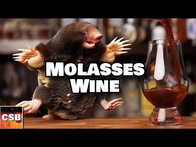 Molasses Wine: What Could Possibly Go Wrong?