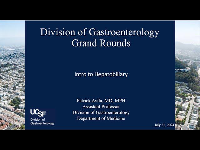 Intro to Hepatobiliary - Dr. Patrick Avila MD MPH