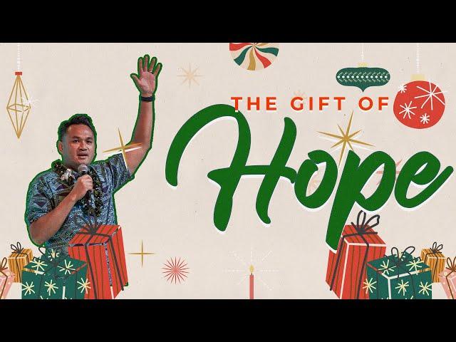 The Gift of Hope | Pastor Rien Vidad