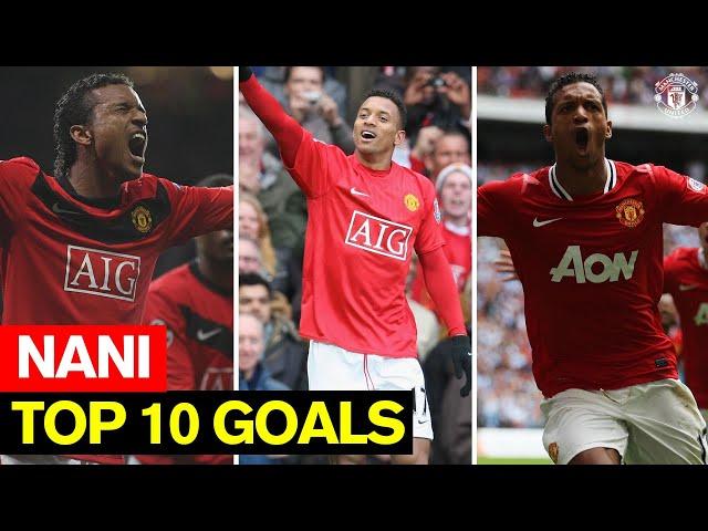 Nani  I Top 10 Goals I Manchester United