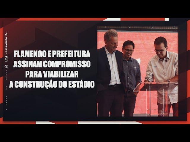 Flamengo e Prefeitura assinam compromisso para viabilizar a construção do estádio