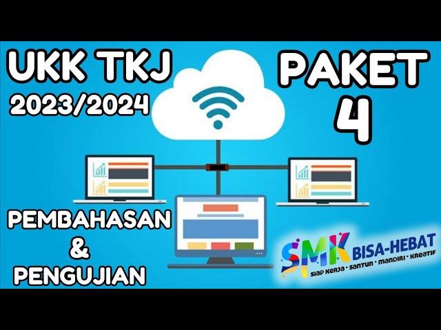 Pembahasan Soal UKK TKJ 2023/2024 Paket 4 Lengkap Dengan Pengujian