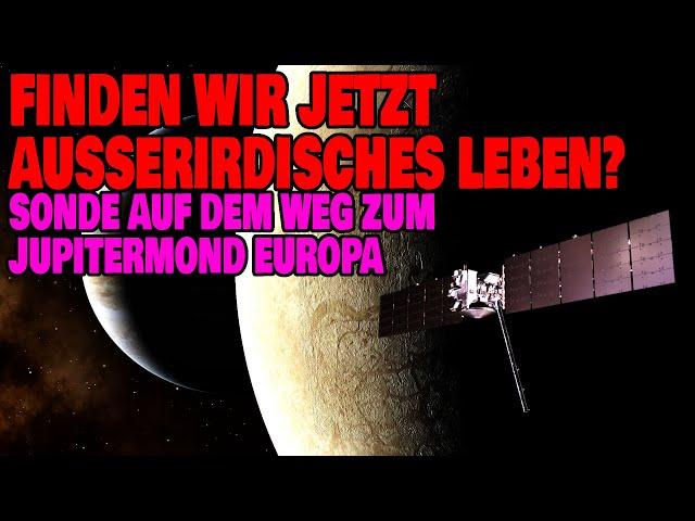 Finden wir jetzt außerirdisches Leben? - Europa Clipper auf dem Weg zum zum Mond Europa