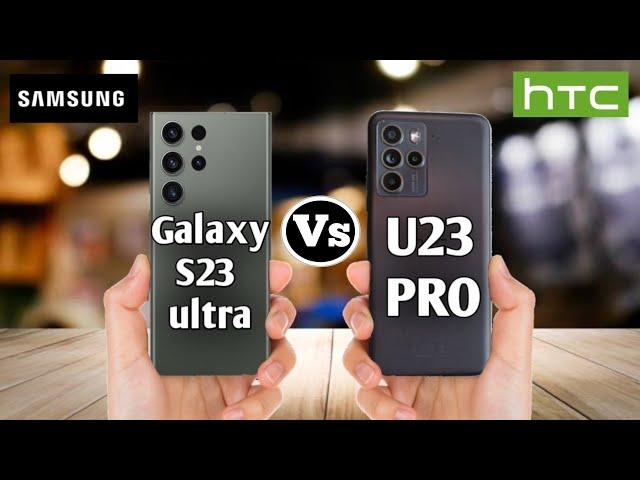 Samsung Galaxy S23 Ultra VS HTC U23 Pro  #BECKtechnical