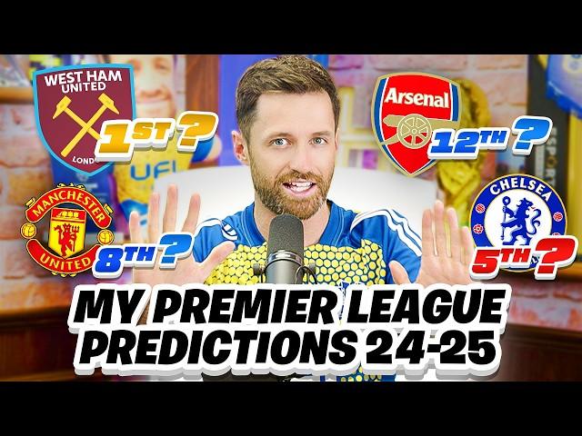 MY 2024/25 PREMIER LEAGUE PREDICTIONS!