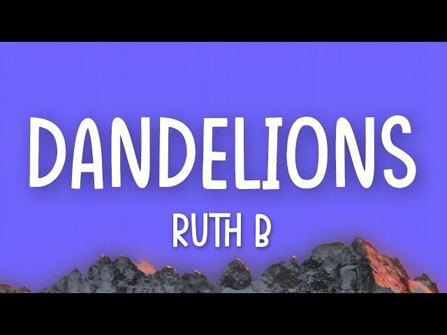 Ruth B. - Dandelions (Lyrics)