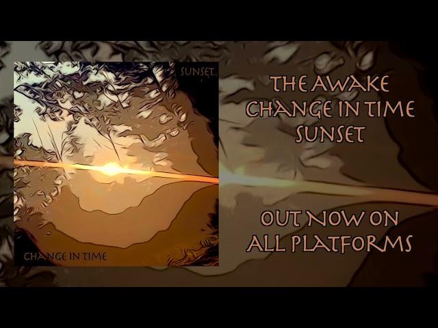 Change In Time - The Awake