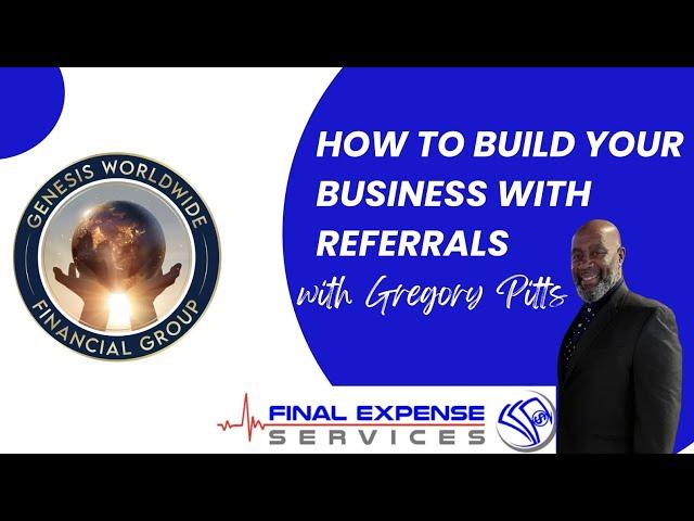 How to Build Your Business with Referrals with Gregory Pitts