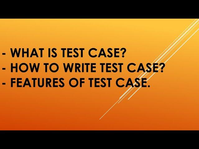 What is Test Case? | How to Write Test Case?