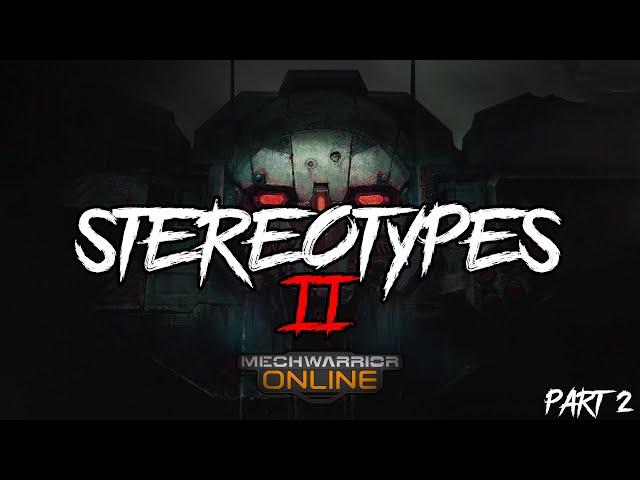 Stereotypes in Mechwarrior Online [PART2]