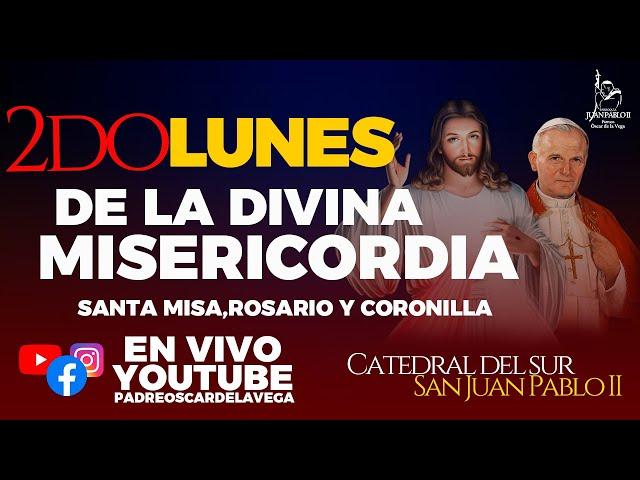 EN VIVO7 Lunes Continuos a la Divina Misericordia ; Santa Misa, Santo Rosario y Coronilla