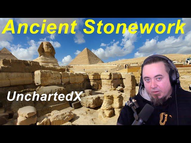 UnchartedX - Strange Anomalies in Ancient Stonework