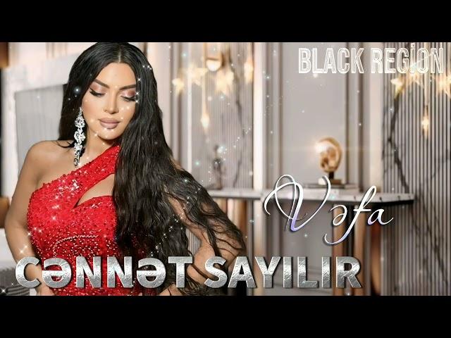 Vəfa Şərifova - Cənnət Sayılır Remix (Black Region)