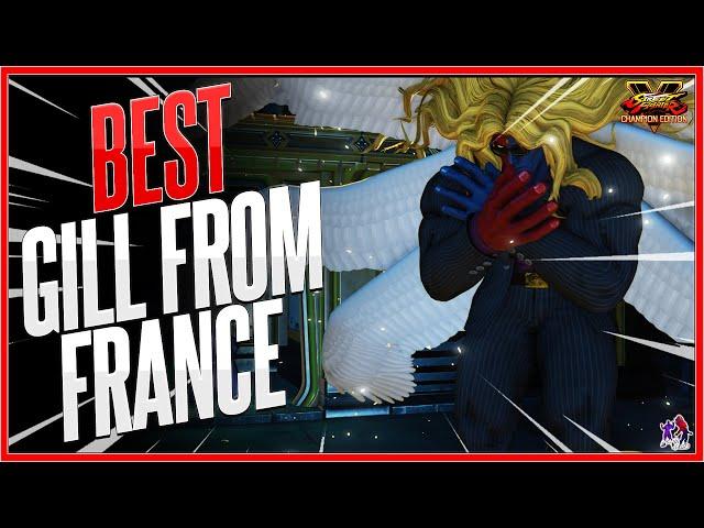 Best Gill From France | SFV Champion Edition - Gill Madness Ft. Zantetsuken - Season Finale sSF5