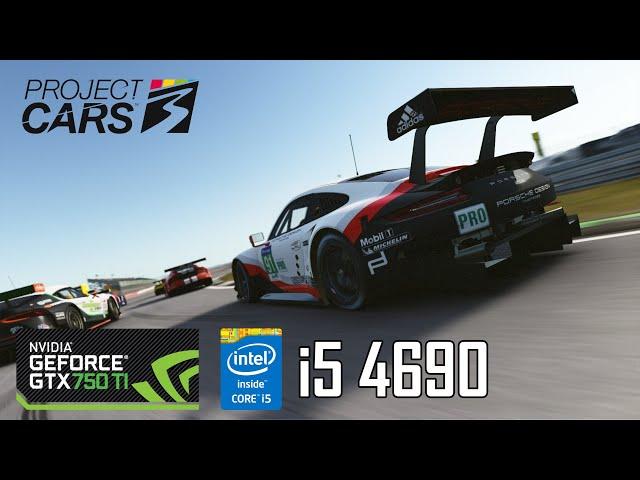 Project Cars 3 | Intel Core i5 4690 | GTX 750 TI (2GB) | All Settings 1080p | Benchmark 2024