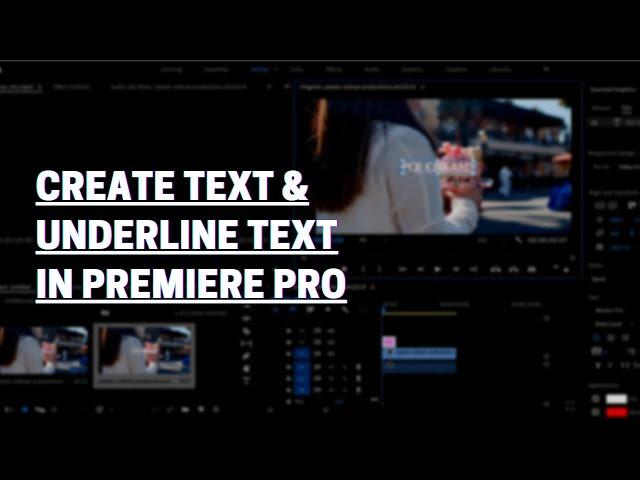 How to add, underline, and adjust text in Premiere Pro CC 2021