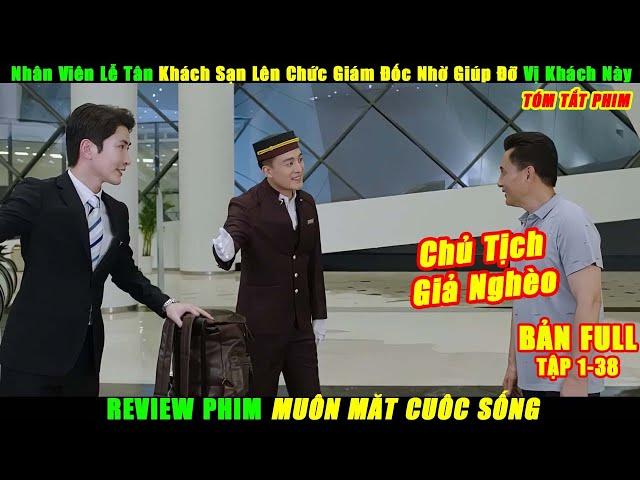 Nhân Viên Khách Sạn Lên Chức Giám Đốc Nhờ Giúp Đỡ Vị Khách Này  | Review Phim Muôn Mặt Cuộc Sống