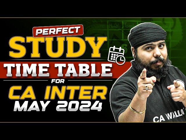 Perfect Study Time Table For CA Inter May 2024 | CA Inter Best Strategy | CA Intermediate by PW