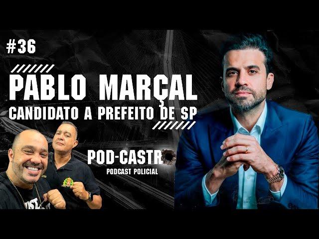 PABLO MARÇAL ( AO VIVO ) - PODCASTRO  #36