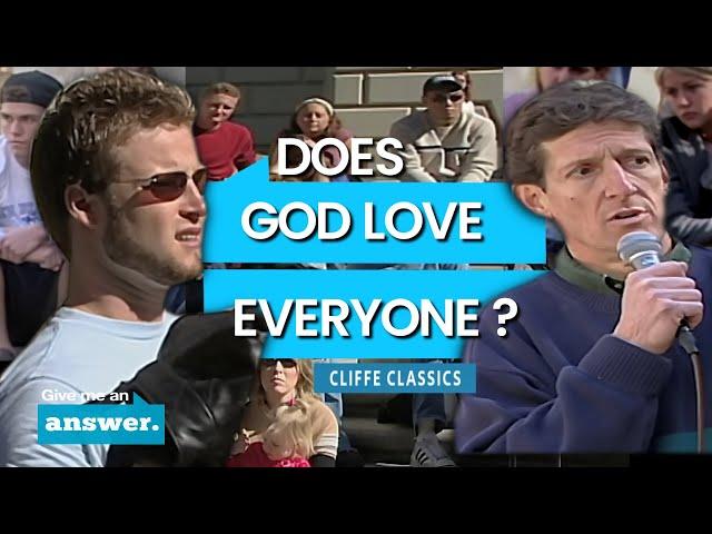 Cliffe Knechtle | Does God Really Love Everyone?  | Give Me an Answer