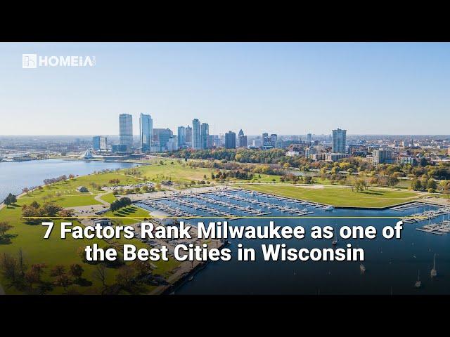 7 Things to Consider When Living in Wilwaukee, WI