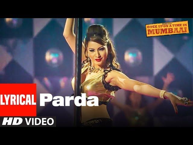 Lyrical: Parda Song | Once Upon A Time In Mumbai | Ajay Devgn, Kangana Ranaut, Pritam