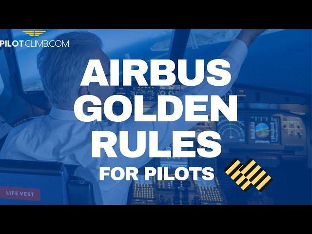 Airbus Golden Rules Explained By An Airbus Captain!