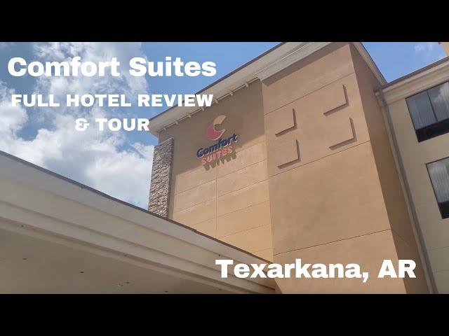 FULL Hotel Tour: Comfort Suites - Texarkana, AR