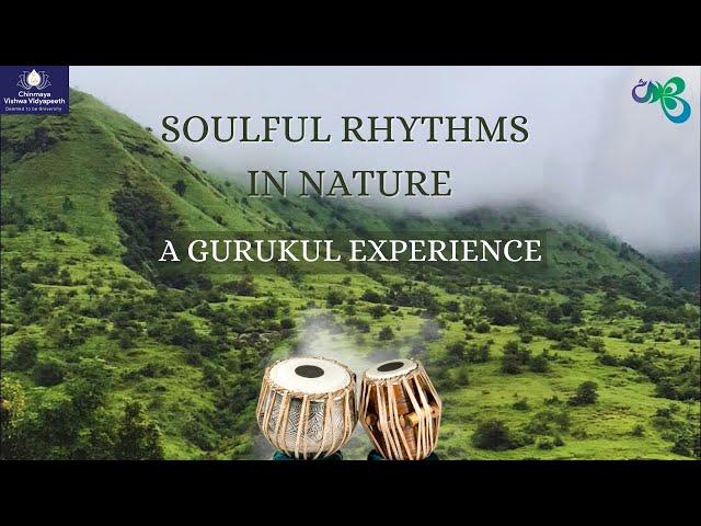 Soulful Rhythms in Nature: A Gurukul Experience