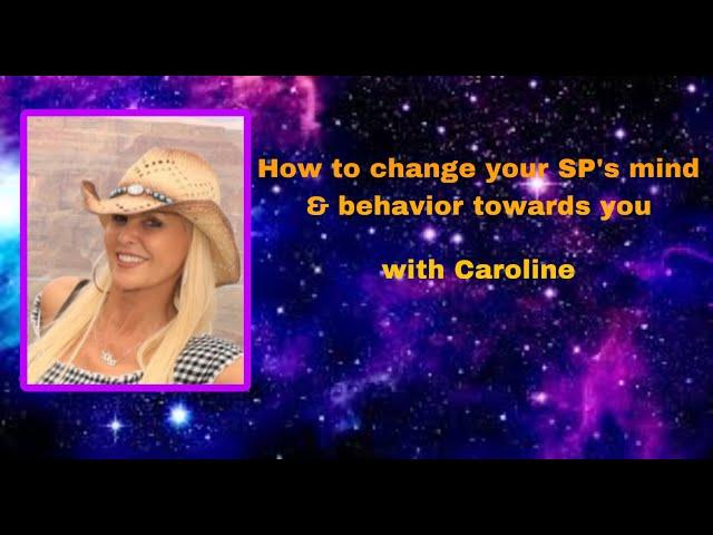 How to change your SP's mind & behavior towards you ft Caroline