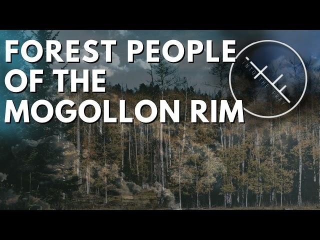 iNTO THE FRAY 459: Forest People of the Mogollon Rim