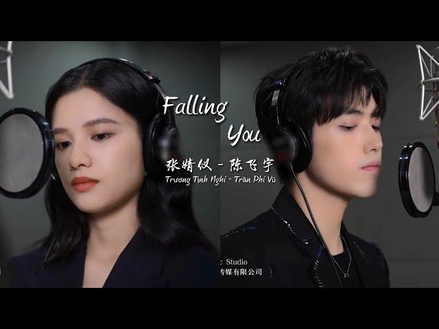 Falling You - Trương Tịnh Nghi & Trần Phi Vũ | Falling You - 张婧仪 & 陈飞宇